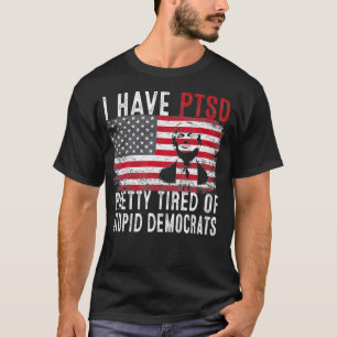 Manar I har PTSD-Söt trött på stympade demokrater  T Shirt
