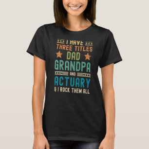 Manar I har tre titlar på Pappa farfar, aktuarie m T Shirt