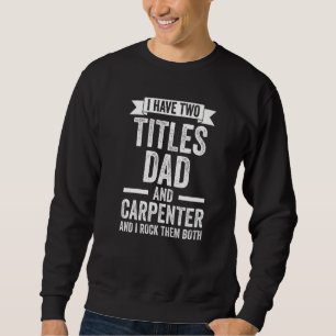 Manar I har två titlar på pappa och carpenter carp Lång Ärmad Tröja
