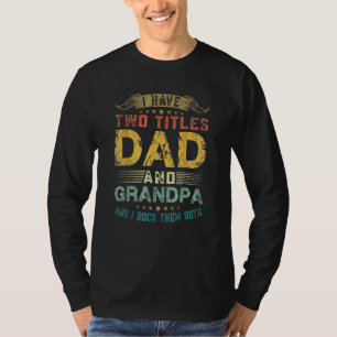 Manar I har två titlar Pappa och farfar Roligt Far T Shirt
