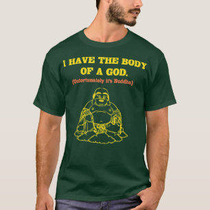 Manar I har tyvärr en Guds kropp dess Bu T Shirt