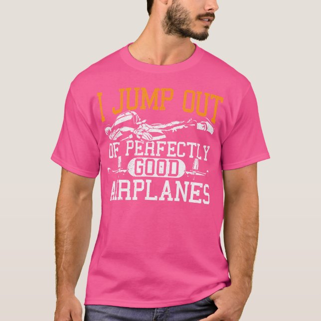 Manar I hoppar jag av perfekt Bra flygplan Skydiv T Shirt (Framsida)