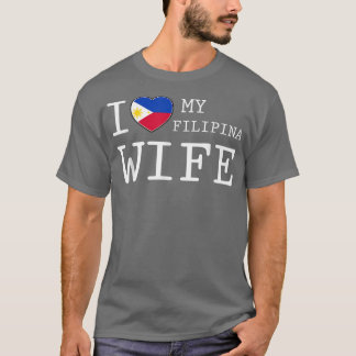 Manar I kärlek min filipina Wife T Shirt