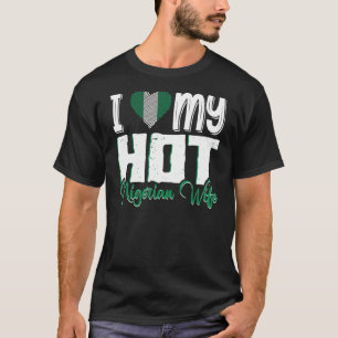 Manar I Kärlek Min Hett Nigerias maka Nigeria T Shirt