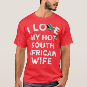 Manar I Kärlek Min Hett Sydafrikanska frun T Flagg Shirt