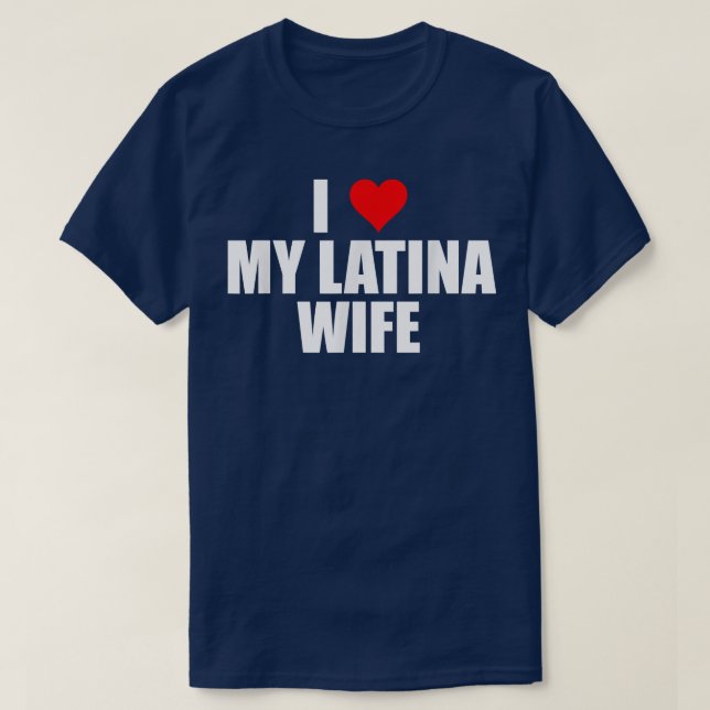 Manar I Kärlek My Latina Wife Cute Make Matching P T Shirt (Design framsida)