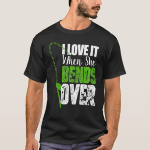 Manar I Kärlek när hon satsar mer än futtigt fiske T Shirt