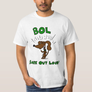 Manar i mitten av "BOL Bark Out Loud"-värde T-Shir T-shirt