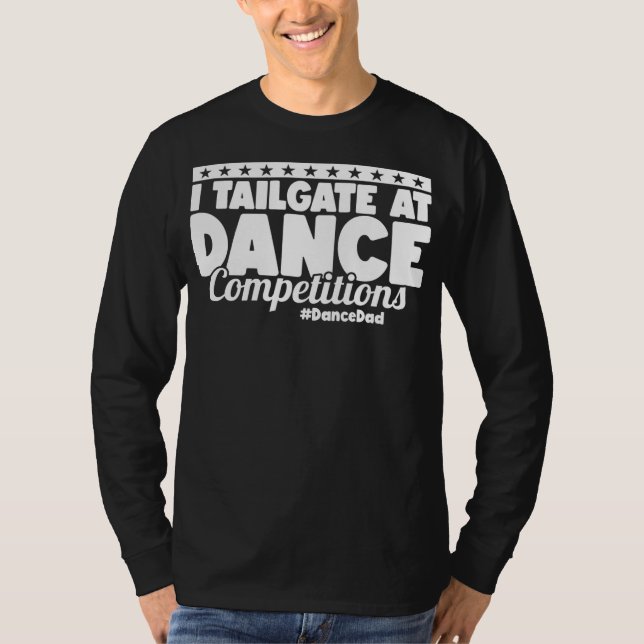 Manar I Tailgate at Dance Competition DancePappa T Shirt (Framsida)