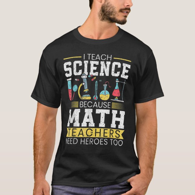 Manar I Teach Science för att matlärare behöver ho T Shirt (Framsida)