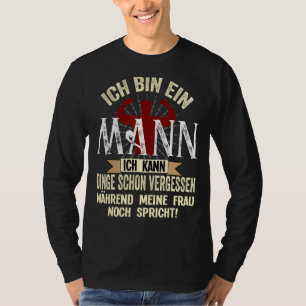 Manar Ich Tunna Ein Mann Ich Kann Dinge Schon Verg T Shirt