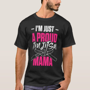 Manar Im bara en proud Jiu Jitsu Mamma Brasiliansk T Shirt