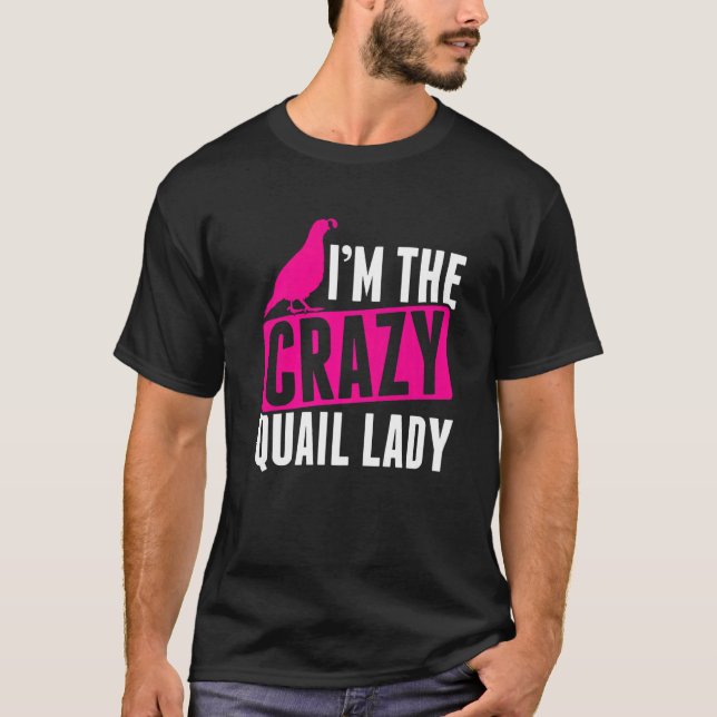 Manar Im den Crazy Quail Dam Quail Owner Quail Bre T Shirt (Framsida)
