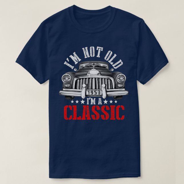 Manar Im ej gammal Im A Classic 1950 underbar bil  T Shirt (Design framsida)