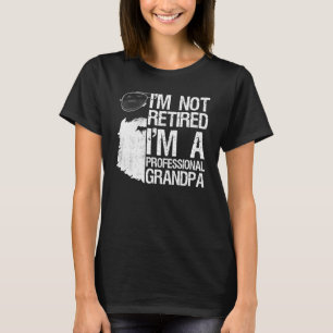 Manar Im ej pensionerad Professionell Grandpa, boc T Shirt