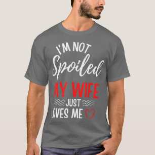 Manar Im har inte förstört min fru precis Kärlek m T Shirt