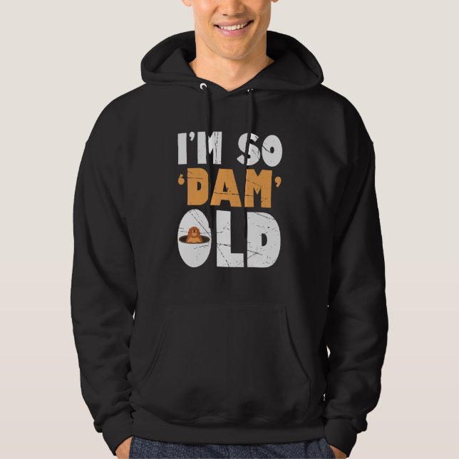 Manar Im så Dam Old Beaver Beaver Hoodie (Framsida)