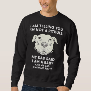Manar Im säger att du inte är en pitbull-funny bul Lång Ärmad Tröja