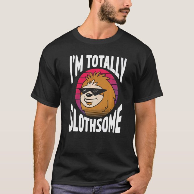 Manar Im totalt Slothsome Kärlek Sloths Cute Sloth T Shirt (Framsida)