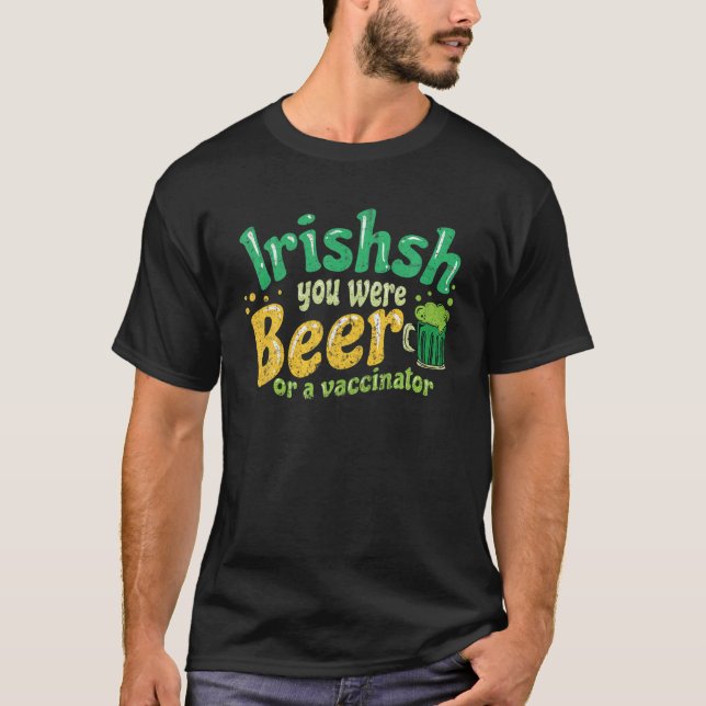 Manar Irishish du var öl eller vaccinator - St. T Shirt (Framsida)