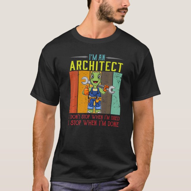 Manar jag är en arkitekt som jag inte stannar när  t shirt (Framsida)