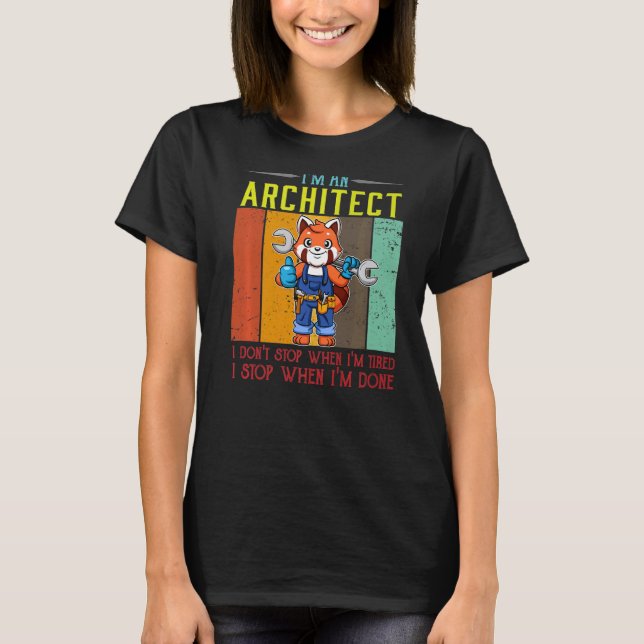 Manar jag är en arkitekt som jag inte stannar när  t shirt (Framsida)