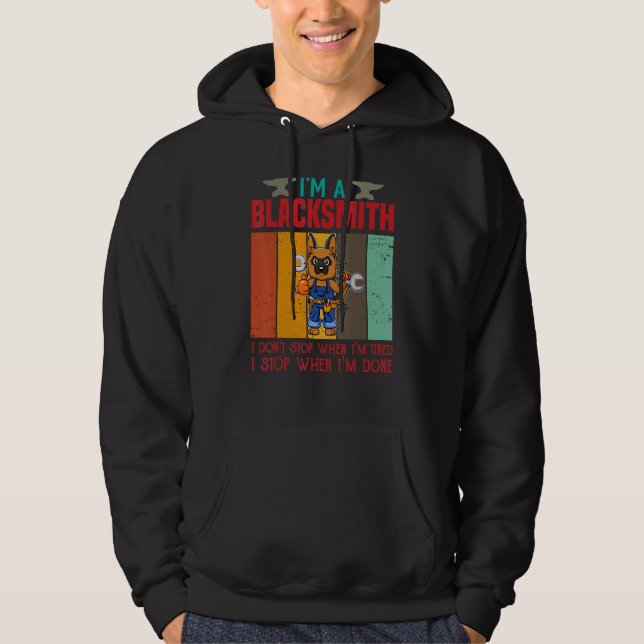 Manar jag är en Blacksmith jag inte stannar när ja Hoodie (Framsida)