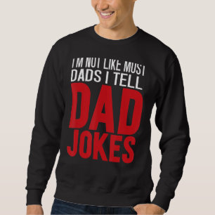 Manar jag är inte som de flesta Pappor jag säger t Lång Ärmad Tröja