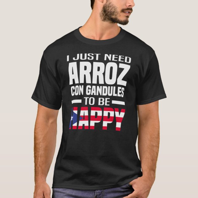 Manar Jag behöver bara Arroz Con Gandules att vara T Shirt (Framsida)