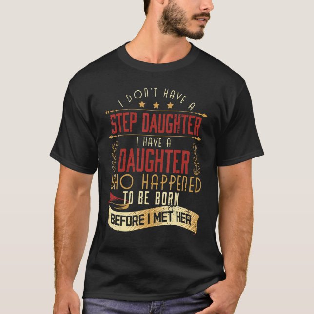 Manar jag har ingen fotdotter jag har en dotter t shirt (Framsida)