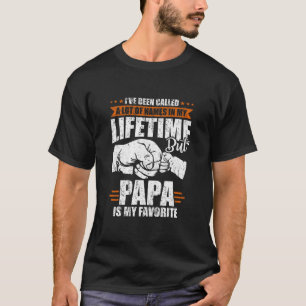 Manar jag har kallats för mycket Namn, men Pappa T Shirt