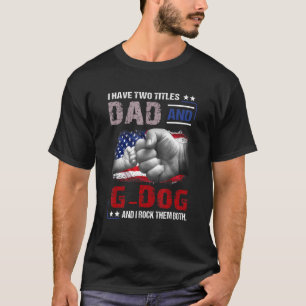 Manar: Jag har två avdelningar Pappa G Hund och ja T Shirt