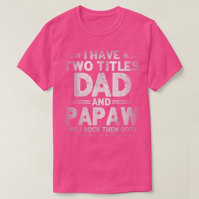Manar: Jag har två avdelningar Pappa och Papaw Far T Shirt (Design framsida)