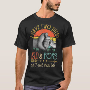 Manar: Jag har två titlar Pappa och pops och jag S T Shirt