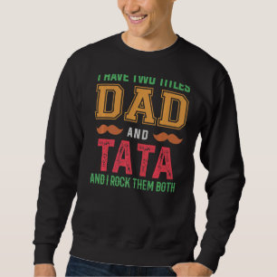 Manar jag har två titlar Pappa och Tata Grandpa Fa Lång Ärmad Tröja