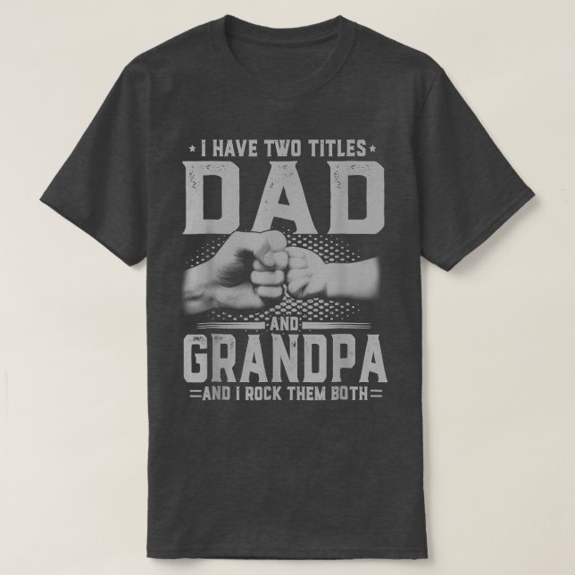 Manar jag har två titles Pappa och Grandpa Far Da T Shirt (Design framsida)