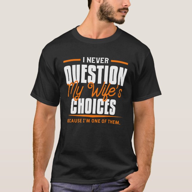 Manar Jag ifrågasätter aldrig mina val mellan frua T Shirt (Framsida)