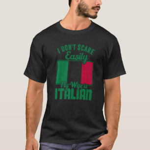 Manar jag inte Skrämmer så enkelt min fru är itali T Shirt
