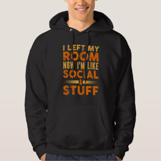 Manar jag Lämnat mitt rum så jag är som Social och Hoodie