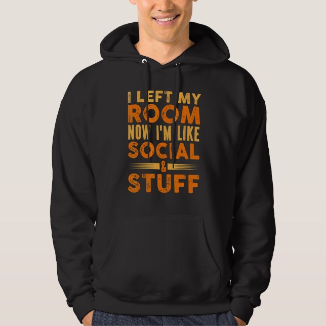Manar jag Lämnat mitt rum så jag är som Social och Hoodie (Framsida)