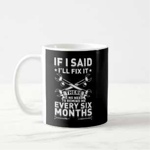 Manar jag sa att jag ska fixa det. kaffemugg