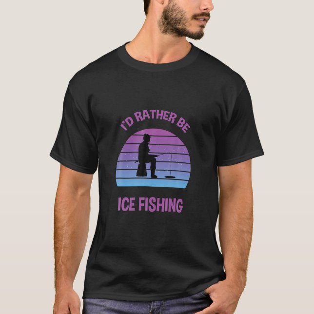 Manar Jag skulle hellre vara Ice Fishing Retro Vin T Shirt (Framsida)