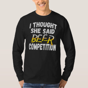Manar Jag trodde att hon sa Roligt Chee för ölkonk T Shirt
