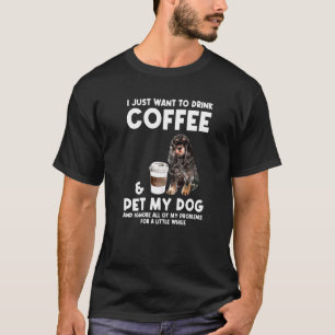 Manar Jag vill bara dricka kaffe och Pet Hund Drin T Shirt