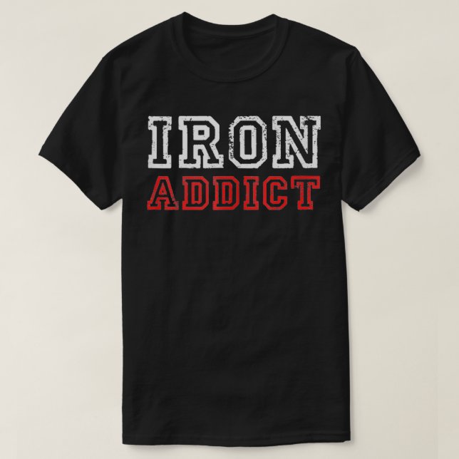 Manar Järn Addict Gym Workout Fitness Bodybuilding T Shirt (Design framsida)