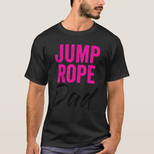 Manar Jump Rope Pappa Rope Jumping Rope Skipping S T Shirt (Framsida)
