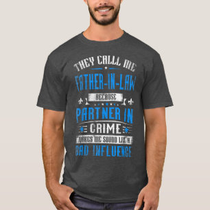 Manar kallar de mig FaderInLaw för partner i C T Shirt