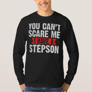 Manar kan du inte Skrämma mig att jag har en Steps T Shirt