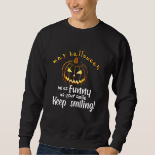 Manar kan vara som din Smile Behålla Smilin Lång Ärmad Tröja