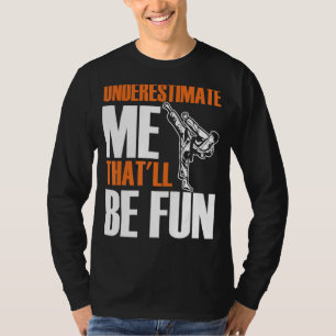 Manar Karate Martial underskattar mig... -... ... T Shirt